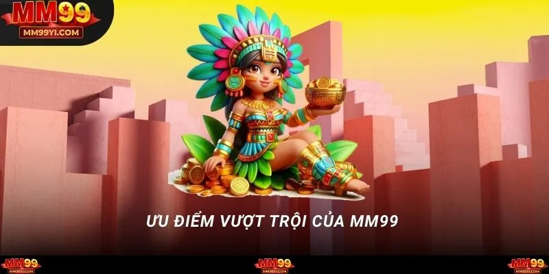 Ưu điểm vượt trội